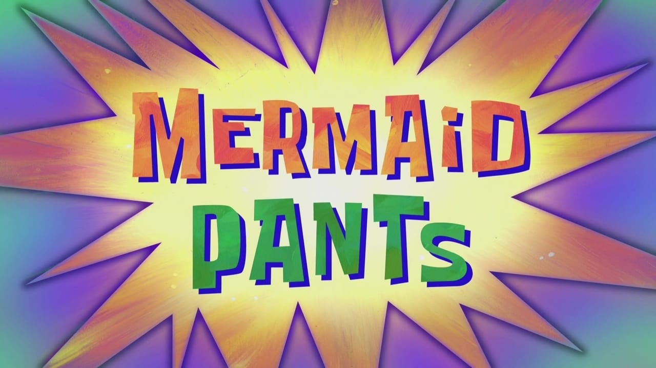 SpongeBob SquarePants - Season 9 Episode 45 : MermaidPants