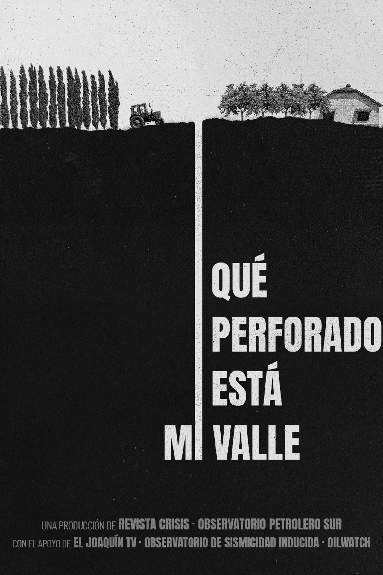 Qué perforado está mi valle