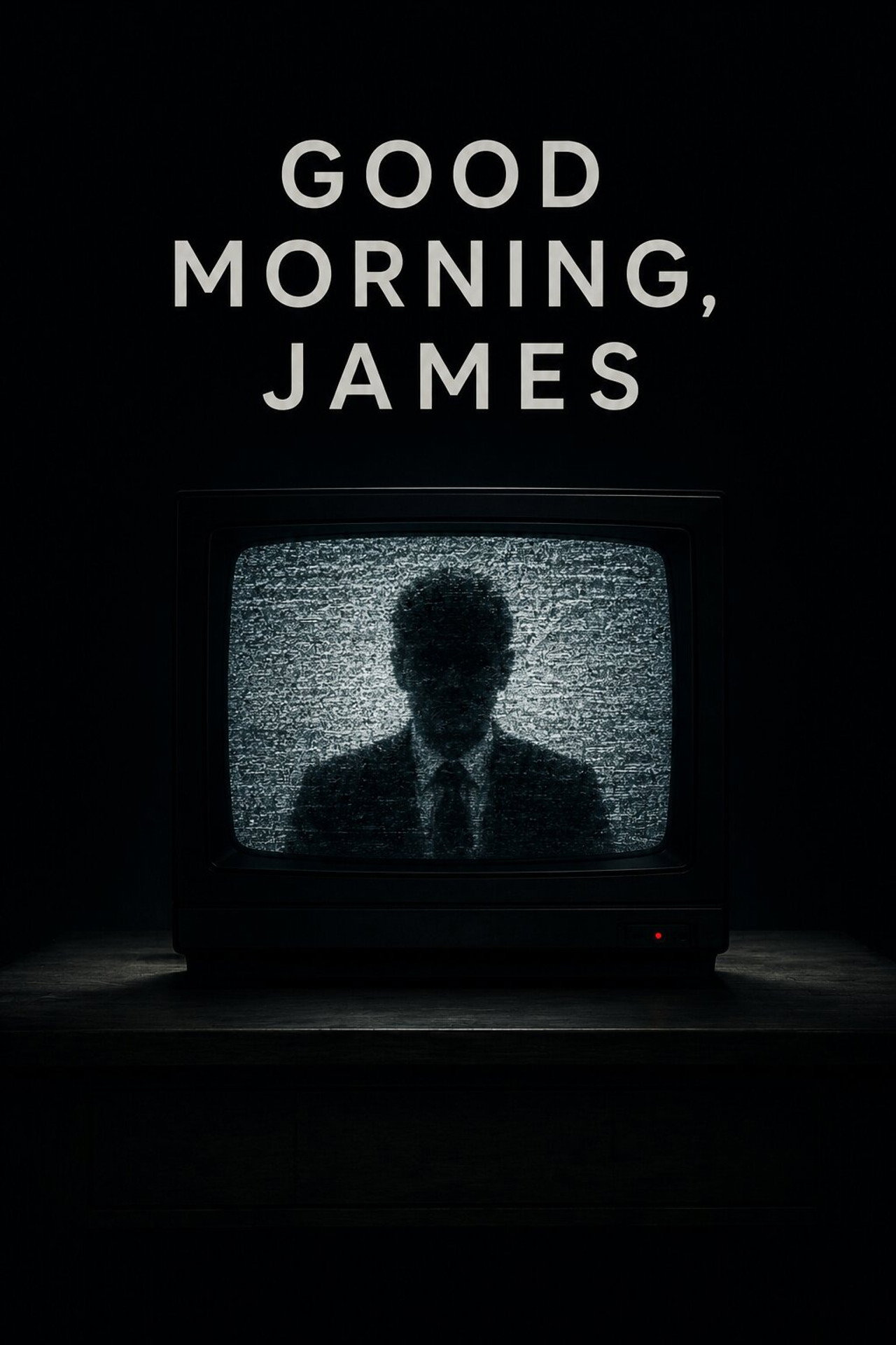 Good Morning, James