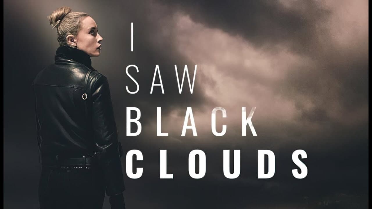 I Saw Black Clouds