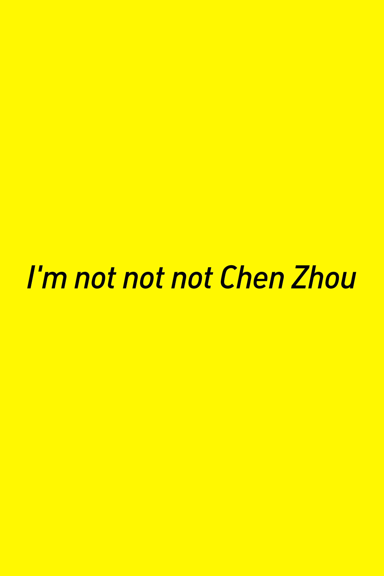 I’m not not not Chen Zhou filmaffisch