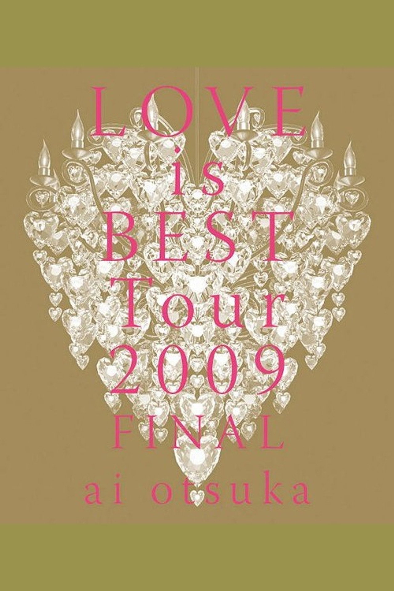 ai otsuka LOVE is BEST Tour 2009 FINAL