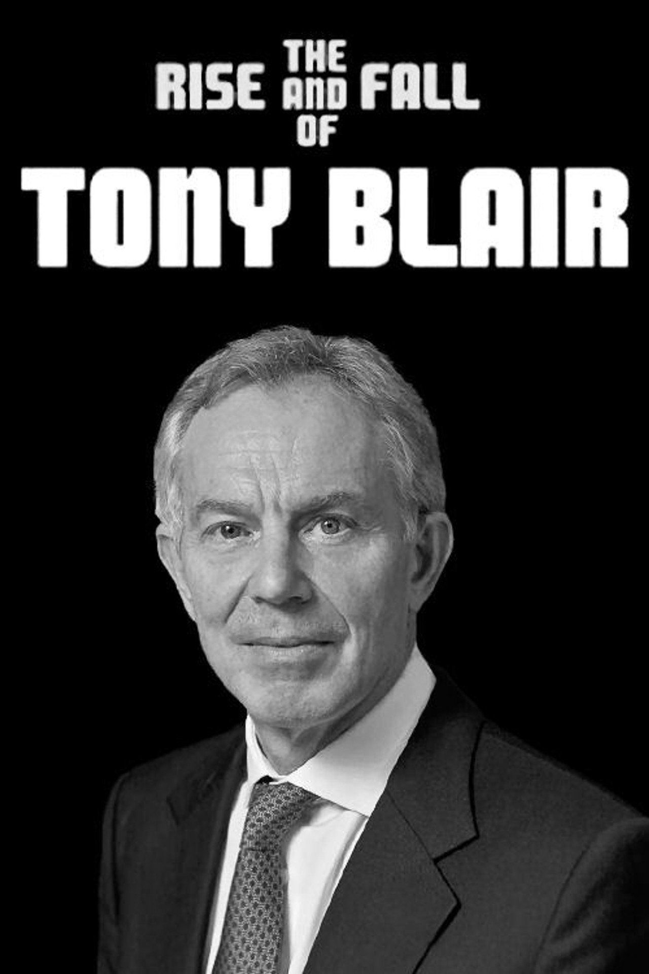 The Rise and Fall of Tony Blair