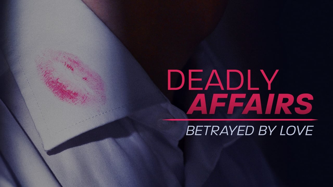Deadly Affairs: Betrayed by Love background