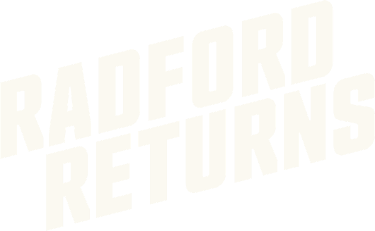 Radford Returns