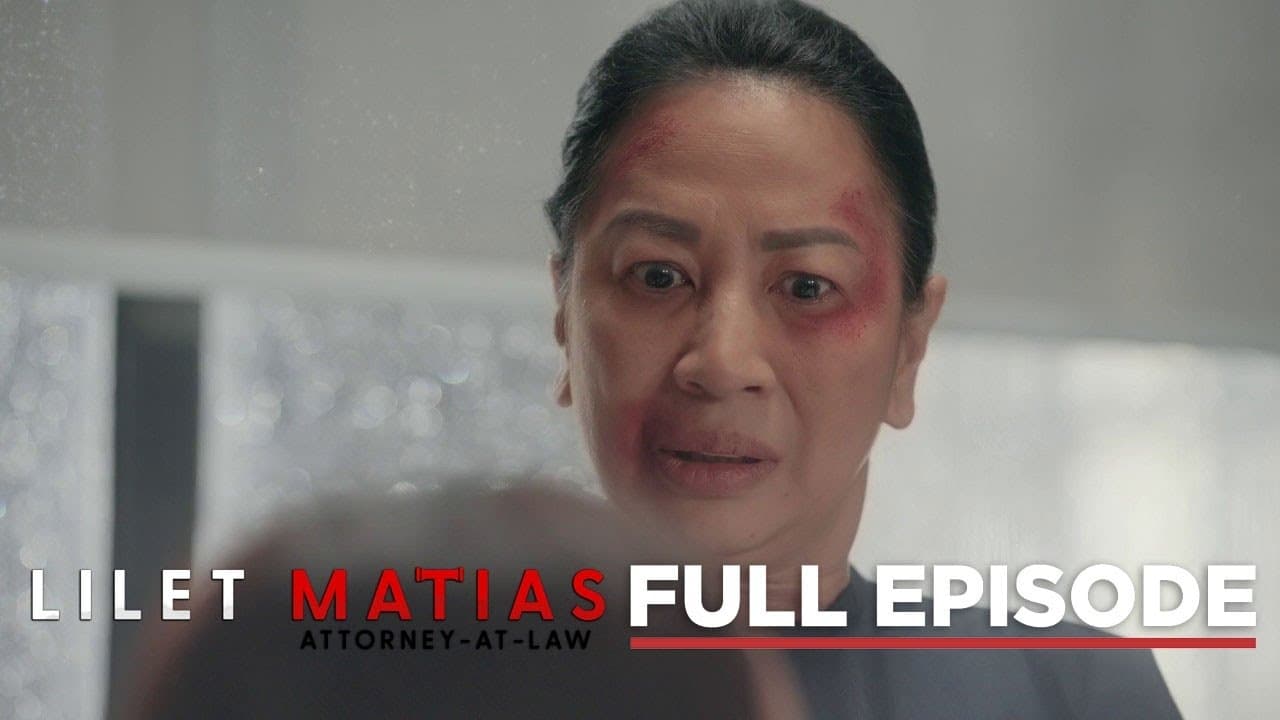 Lilet Matias: Attorney-at-Law - Season 1 Episode 18 : Episode 18