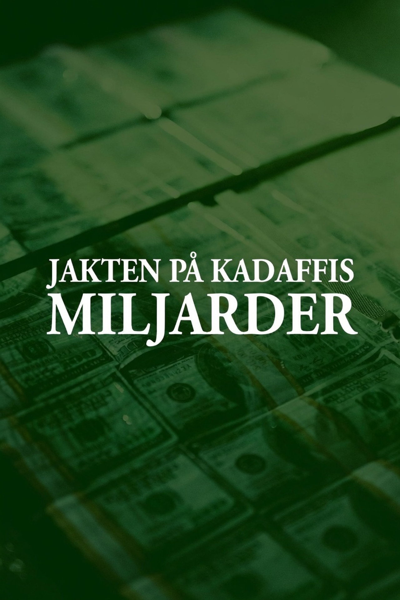 Jakten på Kadaffis miljarder filmaffisch
