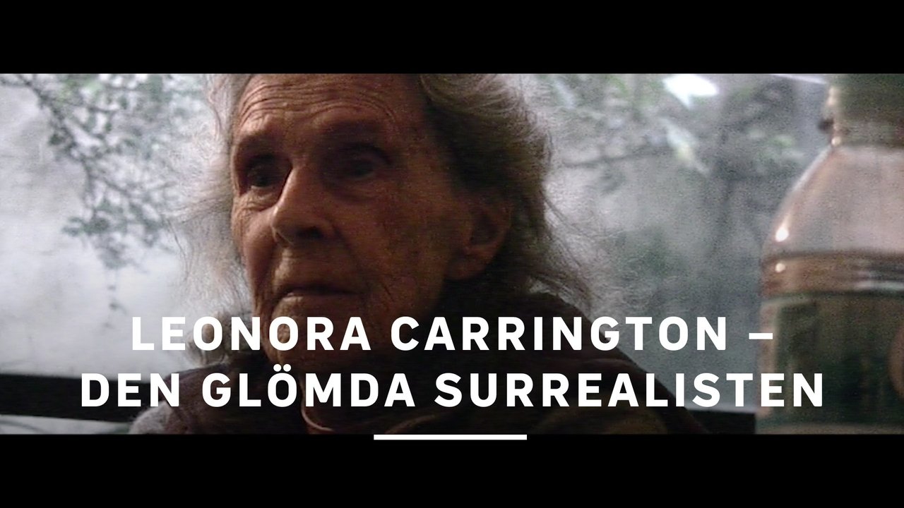 Leonora Carrington: The Lost Surrealist