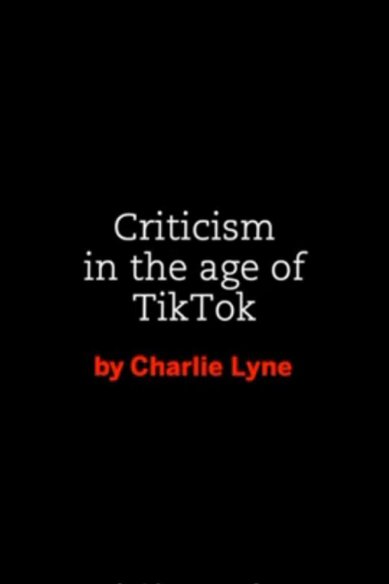Criticism in the age of TikTok filmaffisch