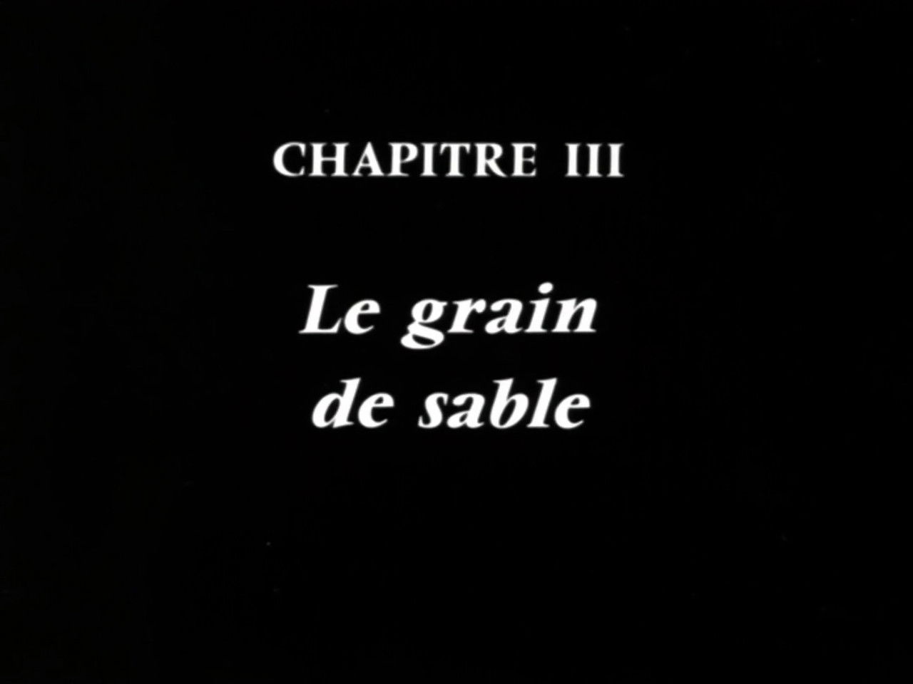 Le Voyageur des siècles — Le Grain de sable