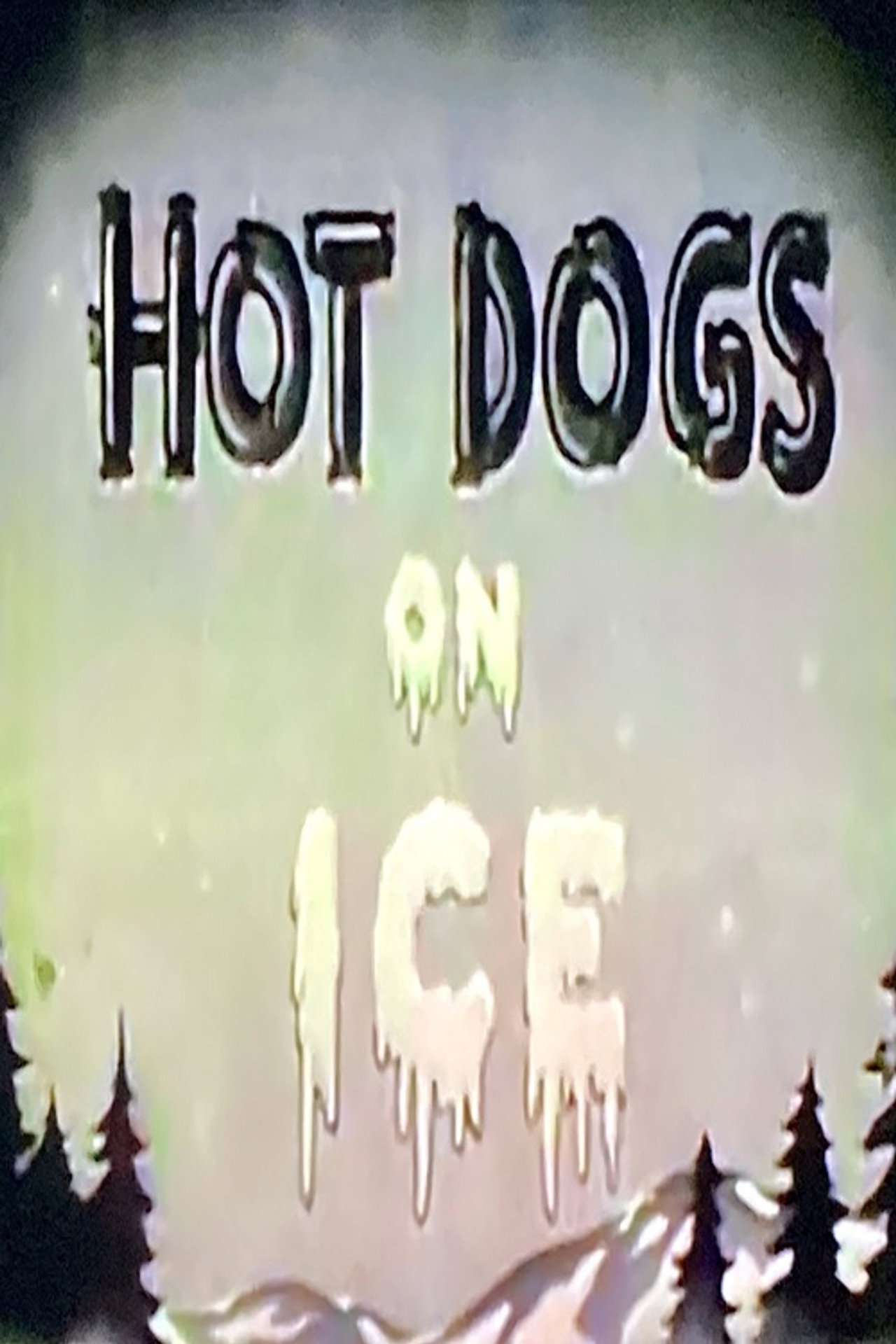 Hot Dogs On Ice filmaffisch
