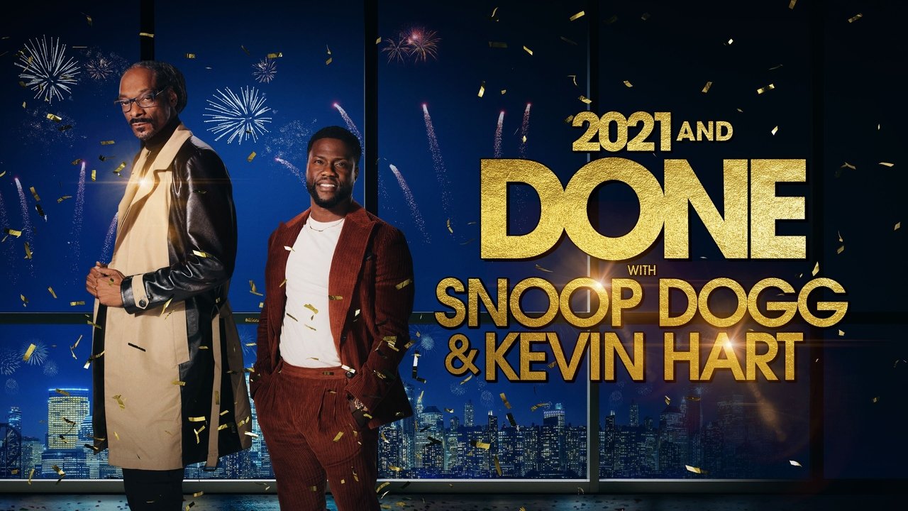 2021 and Done with Snoop Dogg & Kevin Hart background