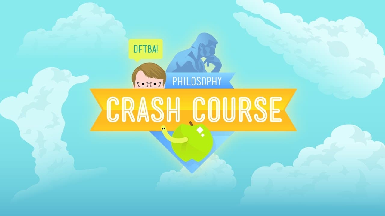 Crash Course Philosophy