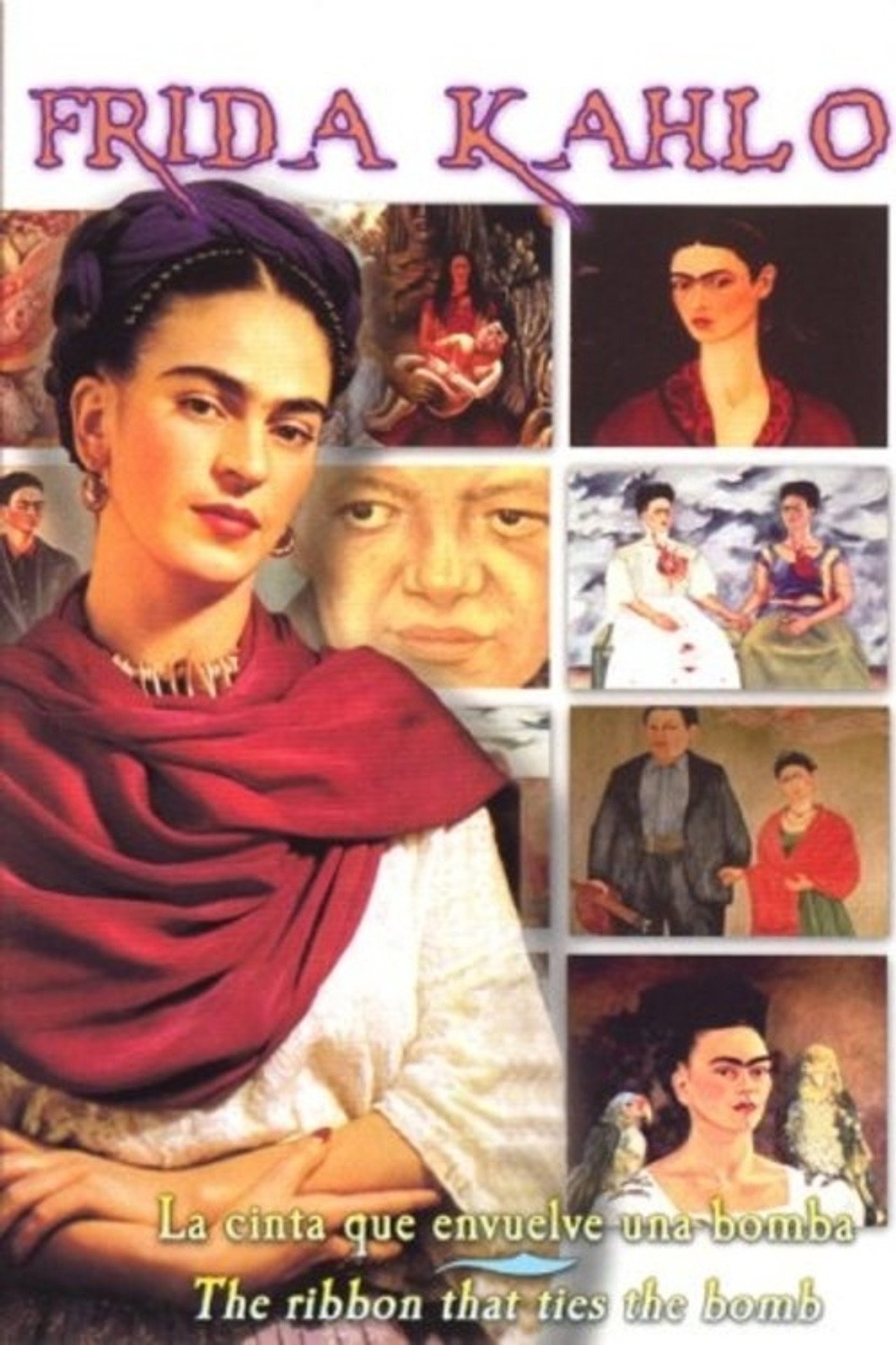 Frida Kahlo - La Cinta que Envuelve una Bomba (The Ribbon That Ties the Bomb) filmaffisch