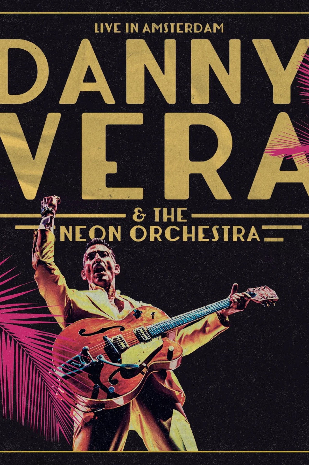 Danny Vera: Live in Amsterdam (ft. The Neon Orchestra) filmaffisch