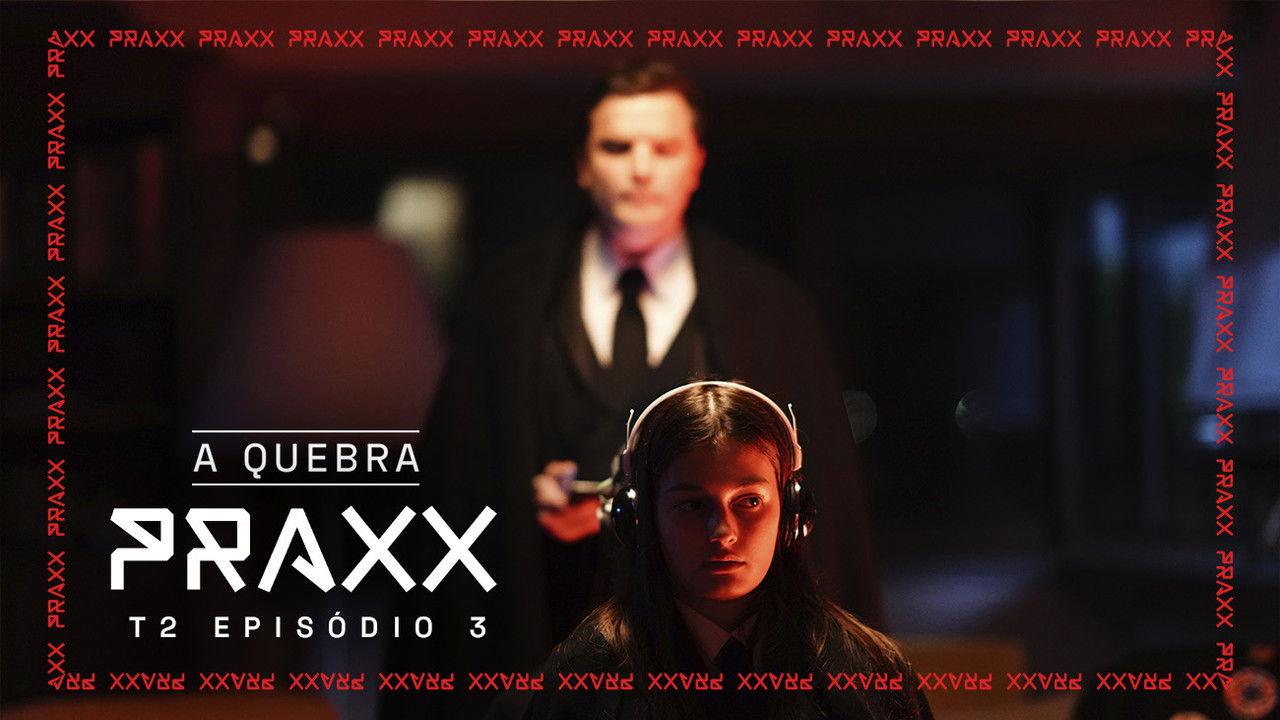 Praxx — Épisode 3