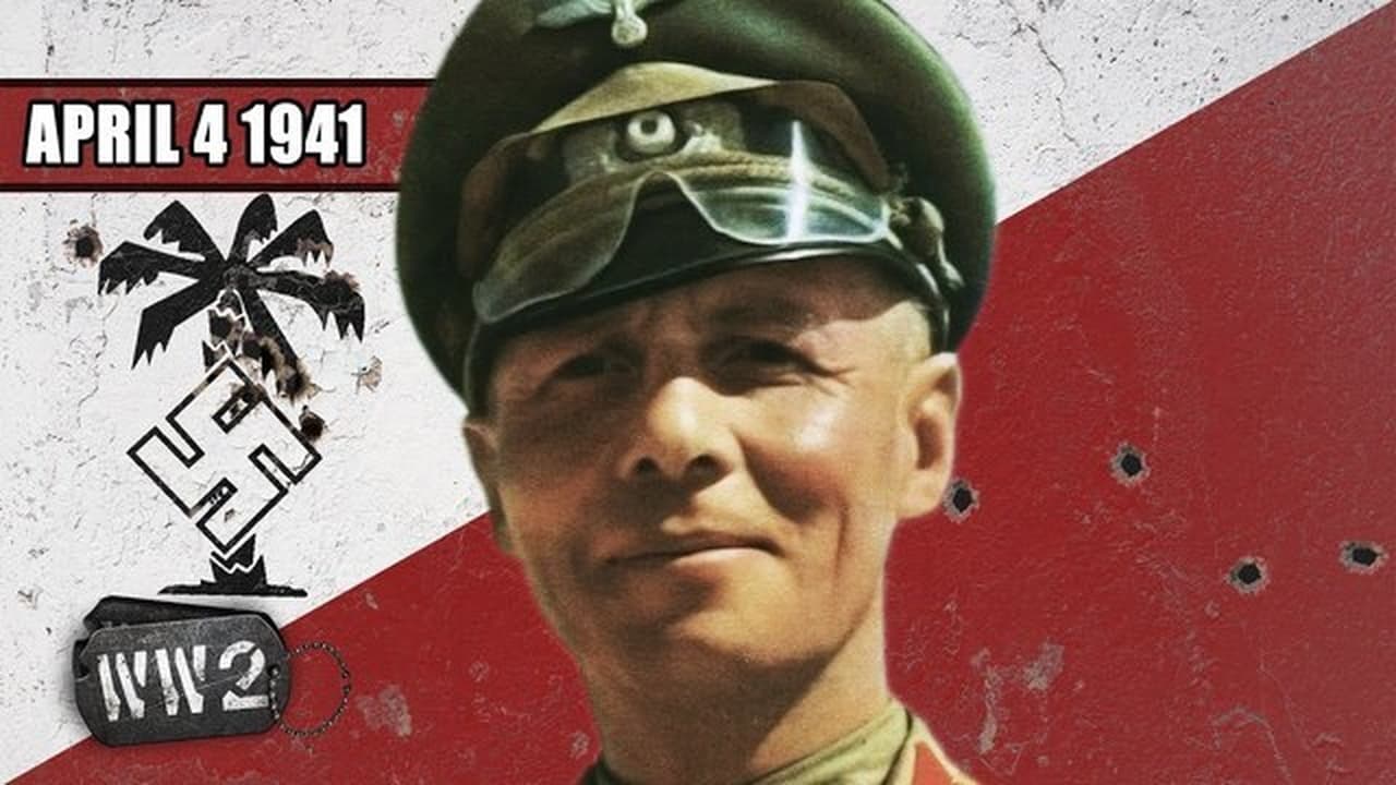 World War Two - Season 3 Episode 14 : Week 084 - Rommel Storms Into North-Africa - WW2 - April 4, 1941