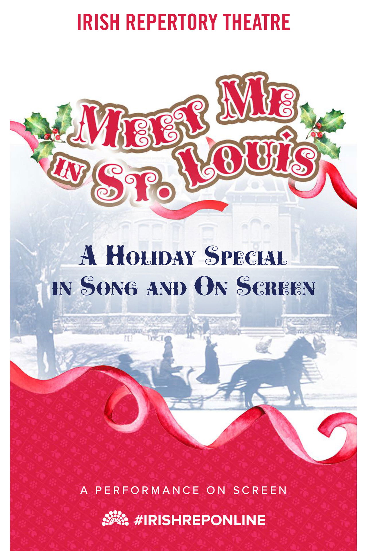 Meet Me In St. Louis: A Holiday Special in Song and On Screen Backdrop