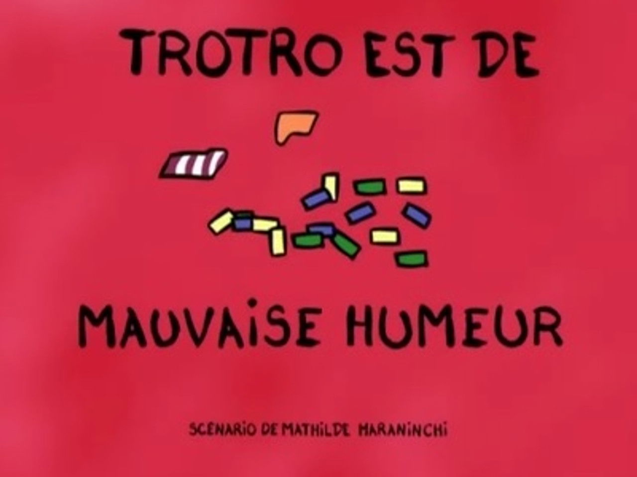 Trotro — Trotro est de mauvaise humeur