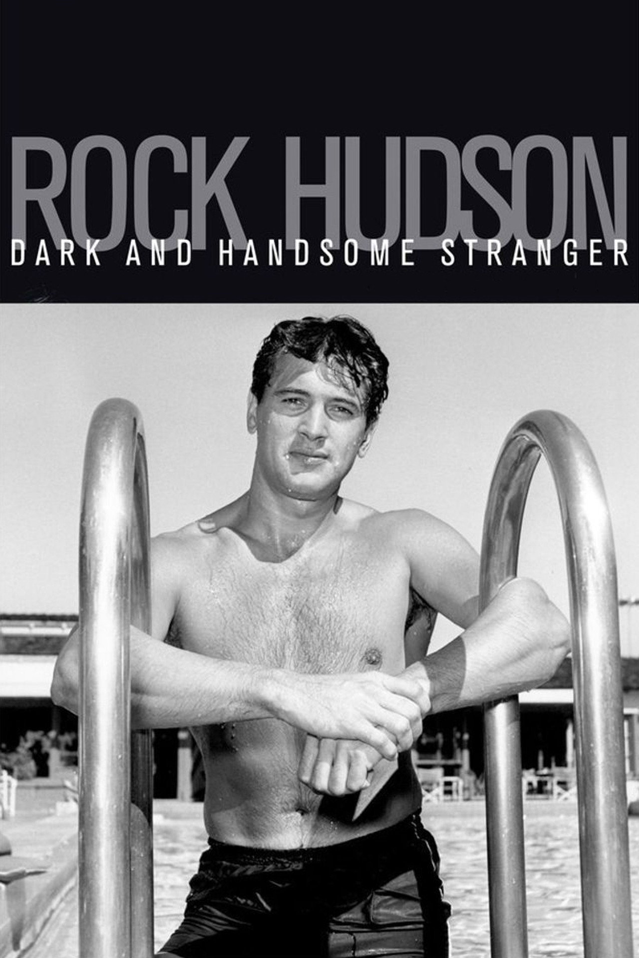Rock Hudson: Dark and Handsome Stranger