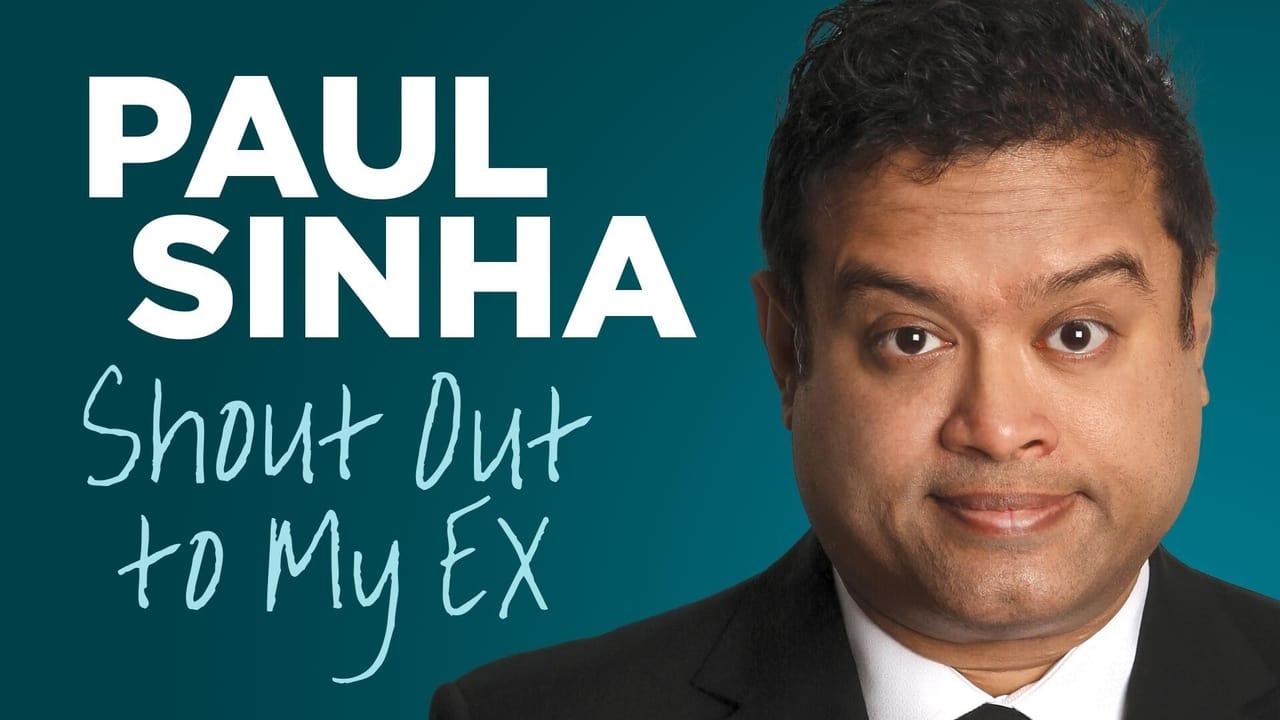 Paul Sinha: Shout Out To My Ex background