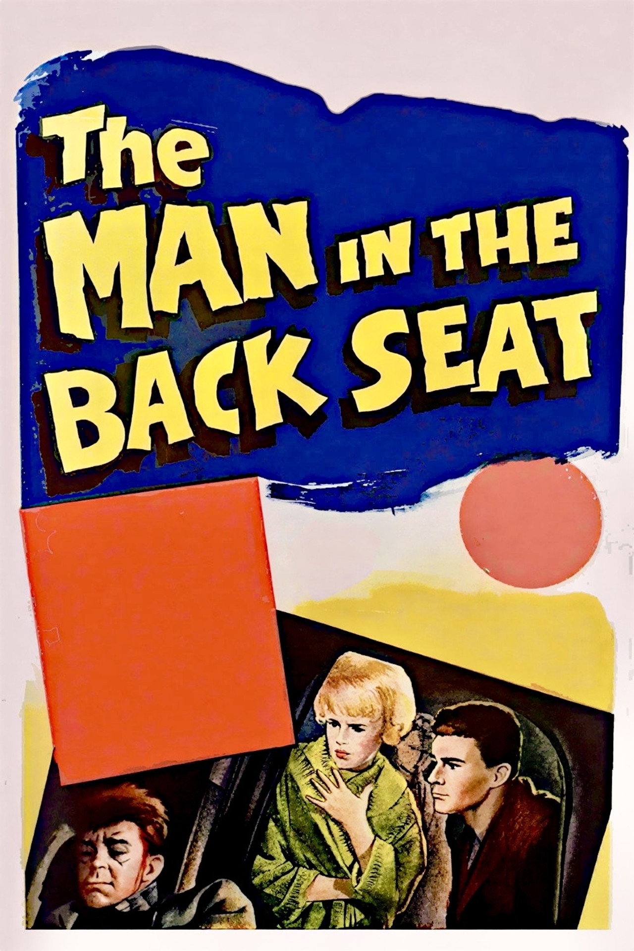 The Man in the Back Seat poster