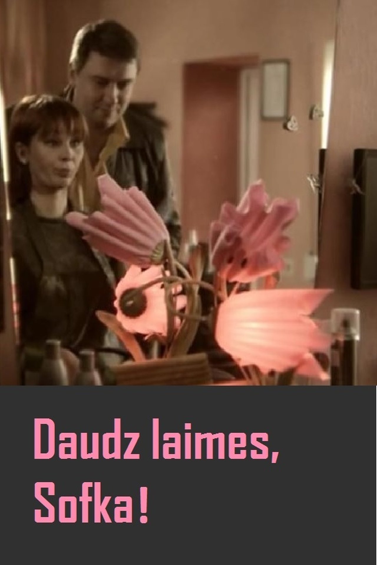 Daudz laimes, Sofka! Daudz laimes, Sofka!