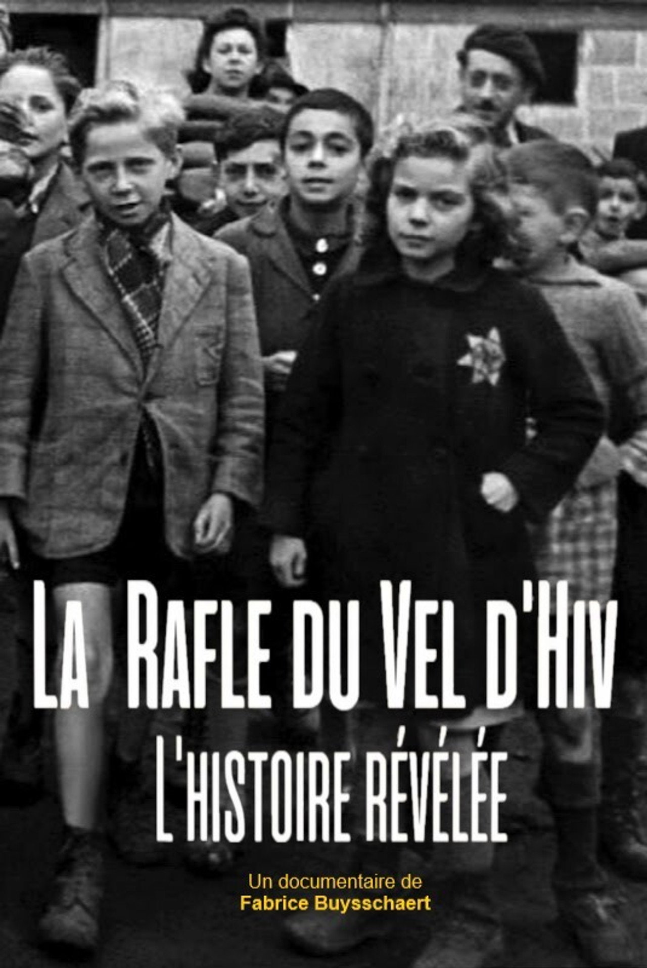 La rafle du Vel d'Hiv : l'histoire révélée filmaffisch
