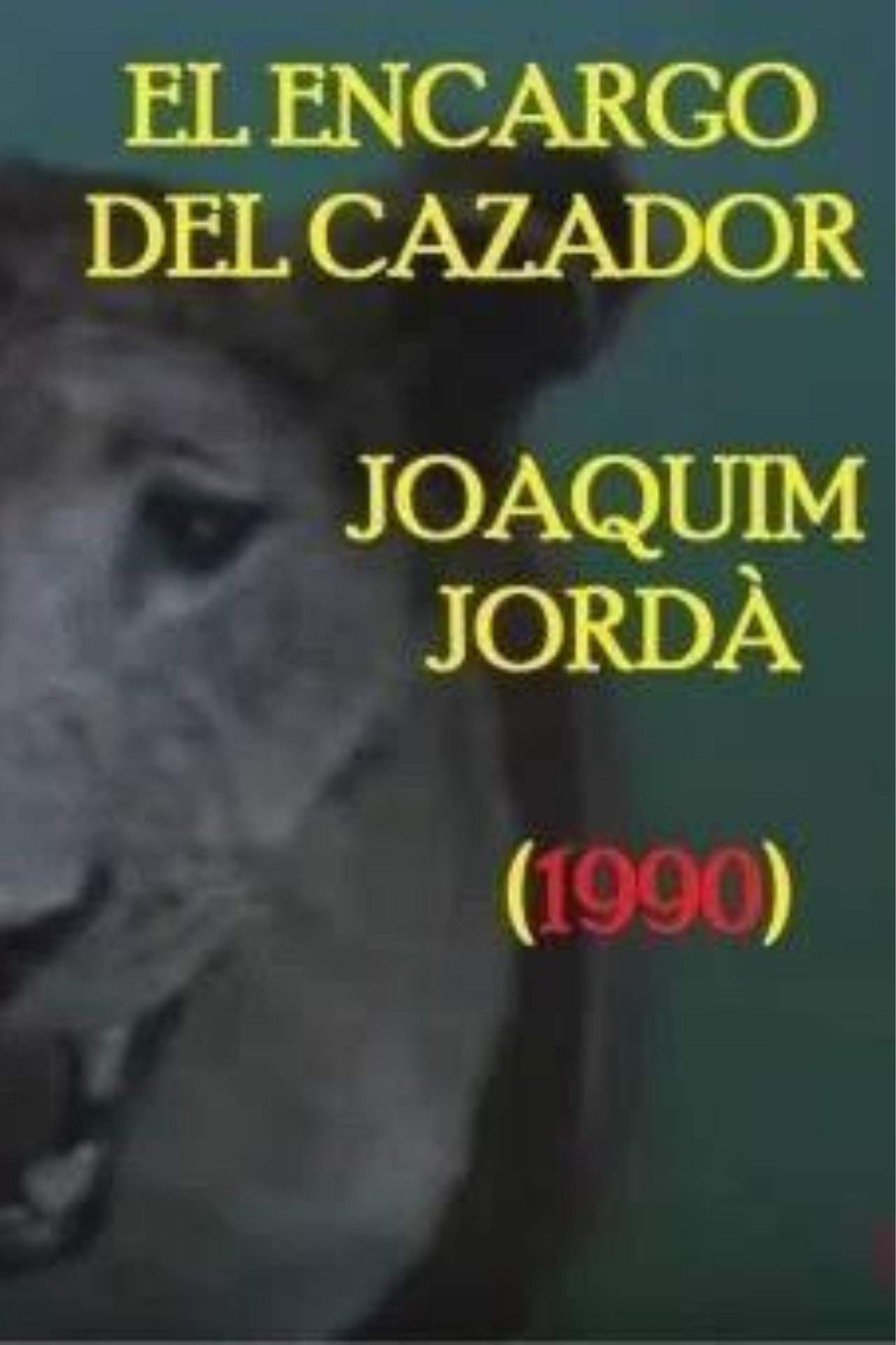 El encargo del cazador filmaffisch