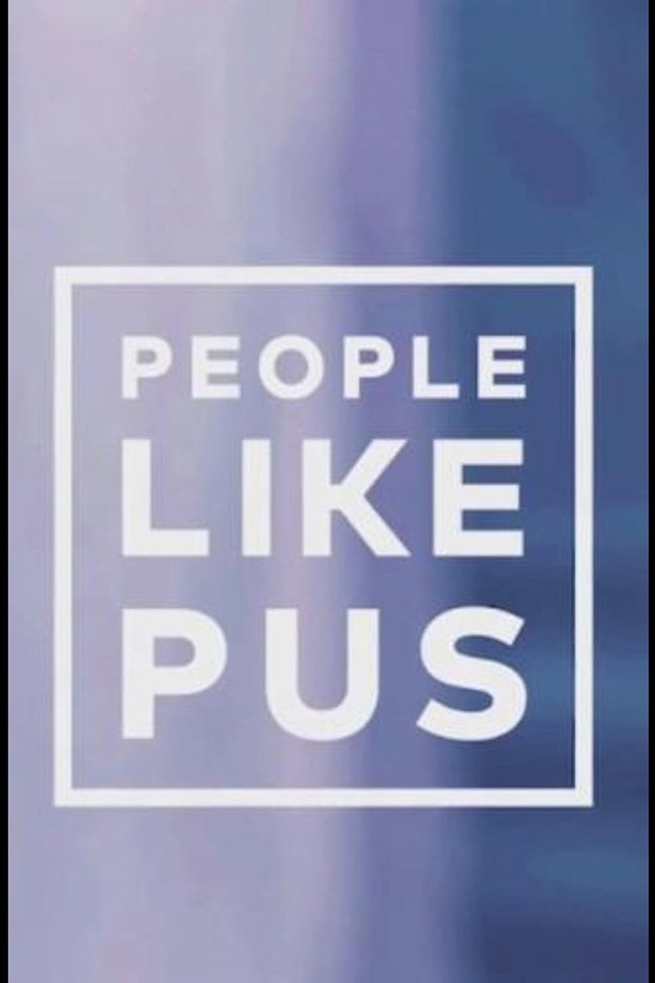 People Like Pus (2019)