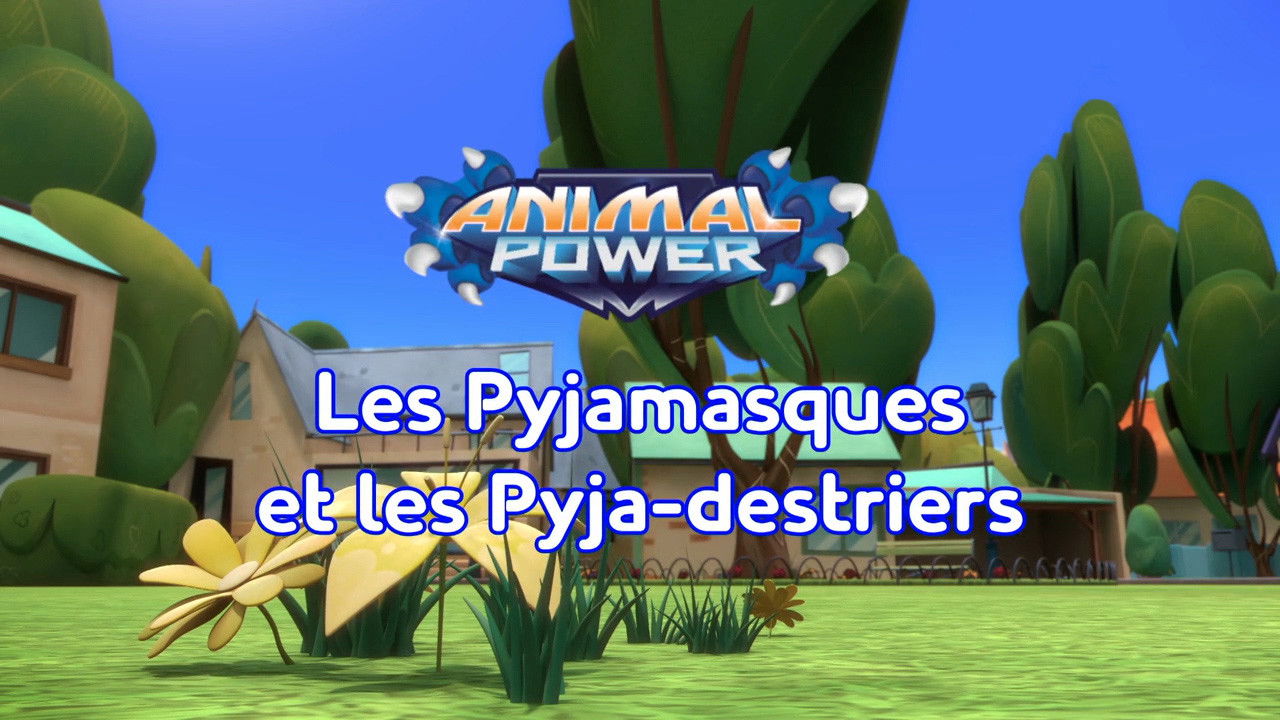 Pyjamasques — Animal Power : Les Pyjamasques et les Pyja-destriers