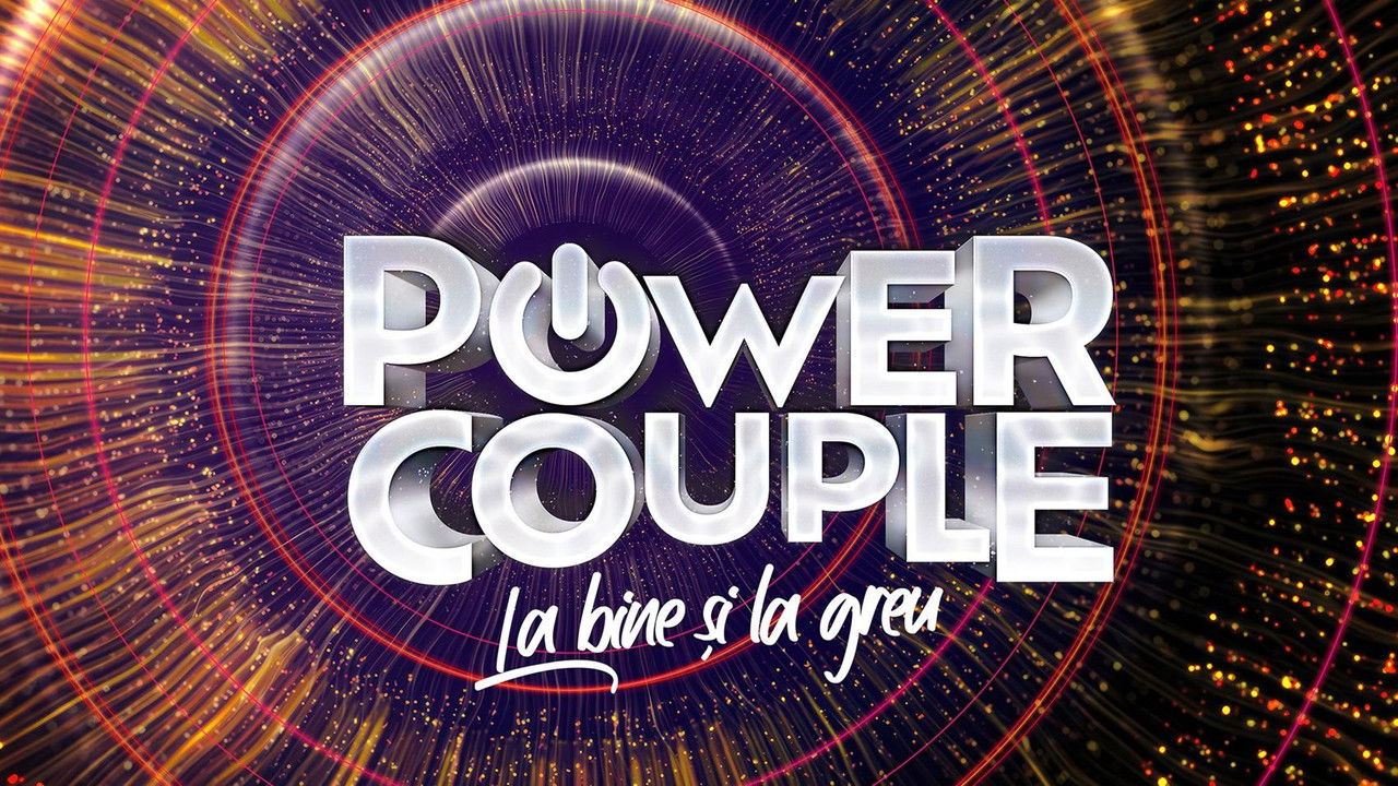 Power Couple România – La bine şi la greu