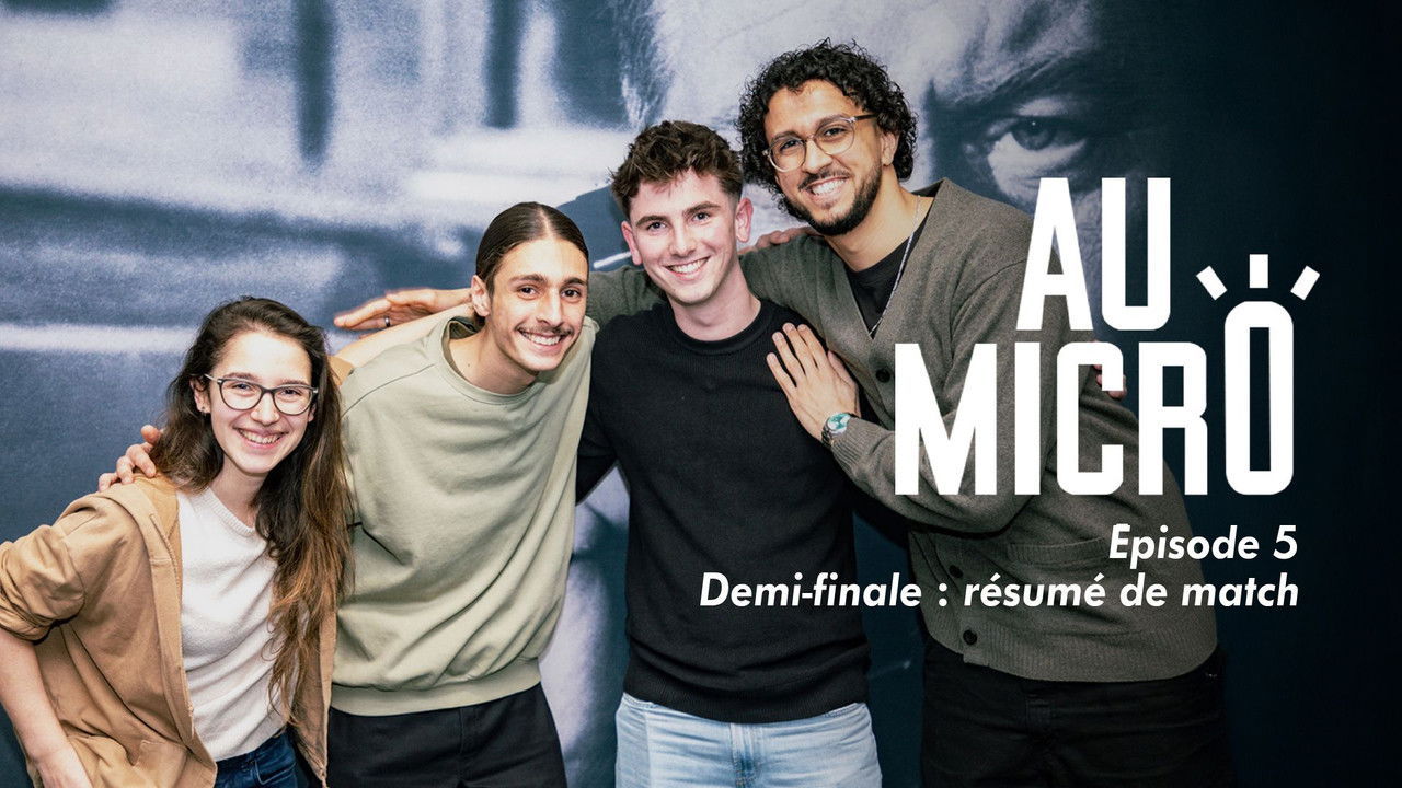 Au micro ! — Demi-finale : résumé de match
