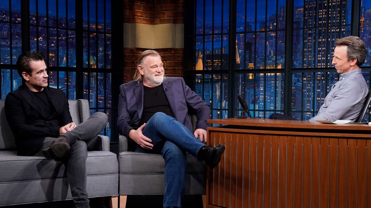 Late Night with Seth Meyers - Season 10 Episode 14 : Brendan Gleeson & Colin Farrell, Kaitlyn Dever