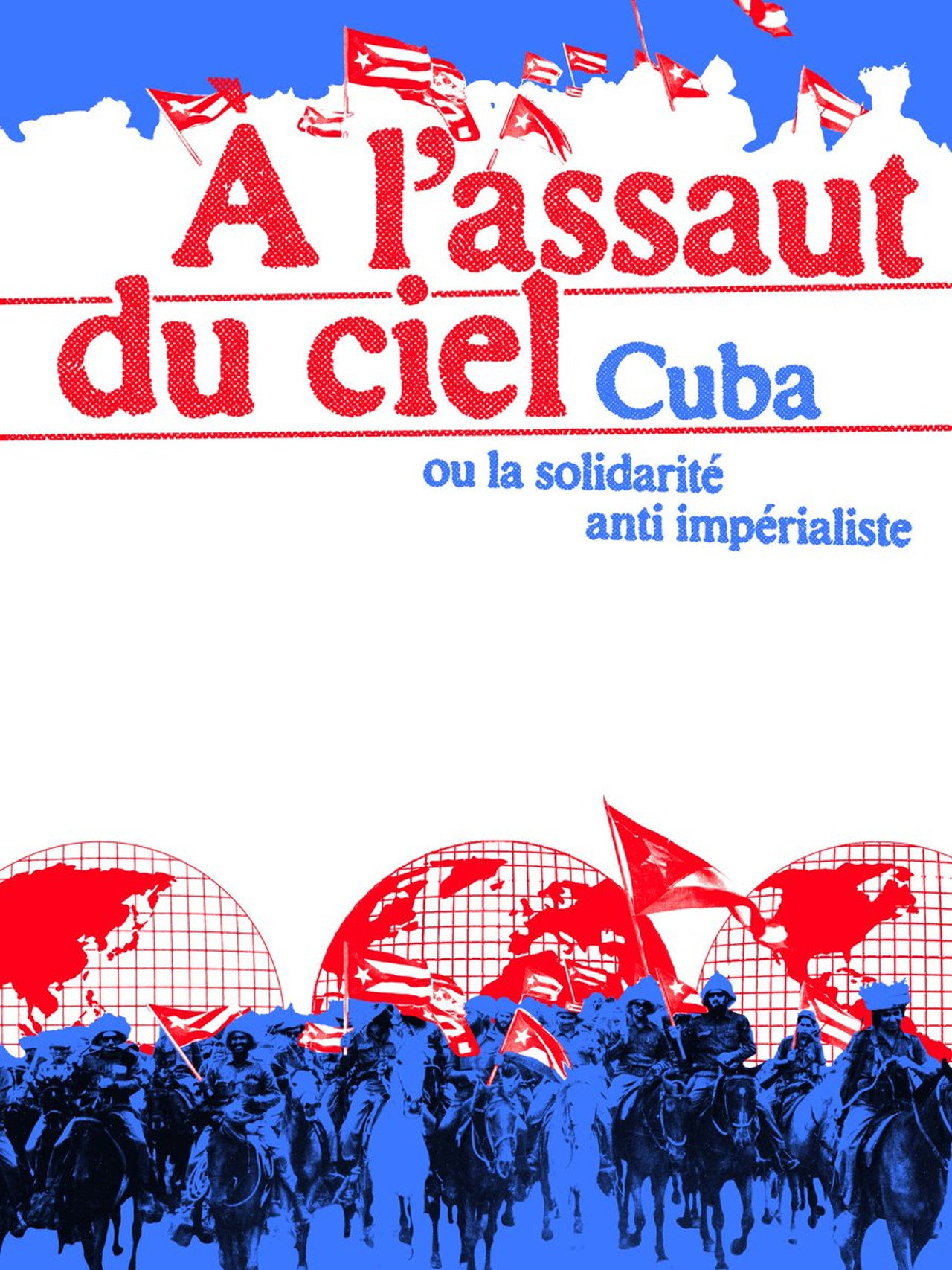 À l'assaut du ciel, Cuba ou la solidarité anti-impérialiste