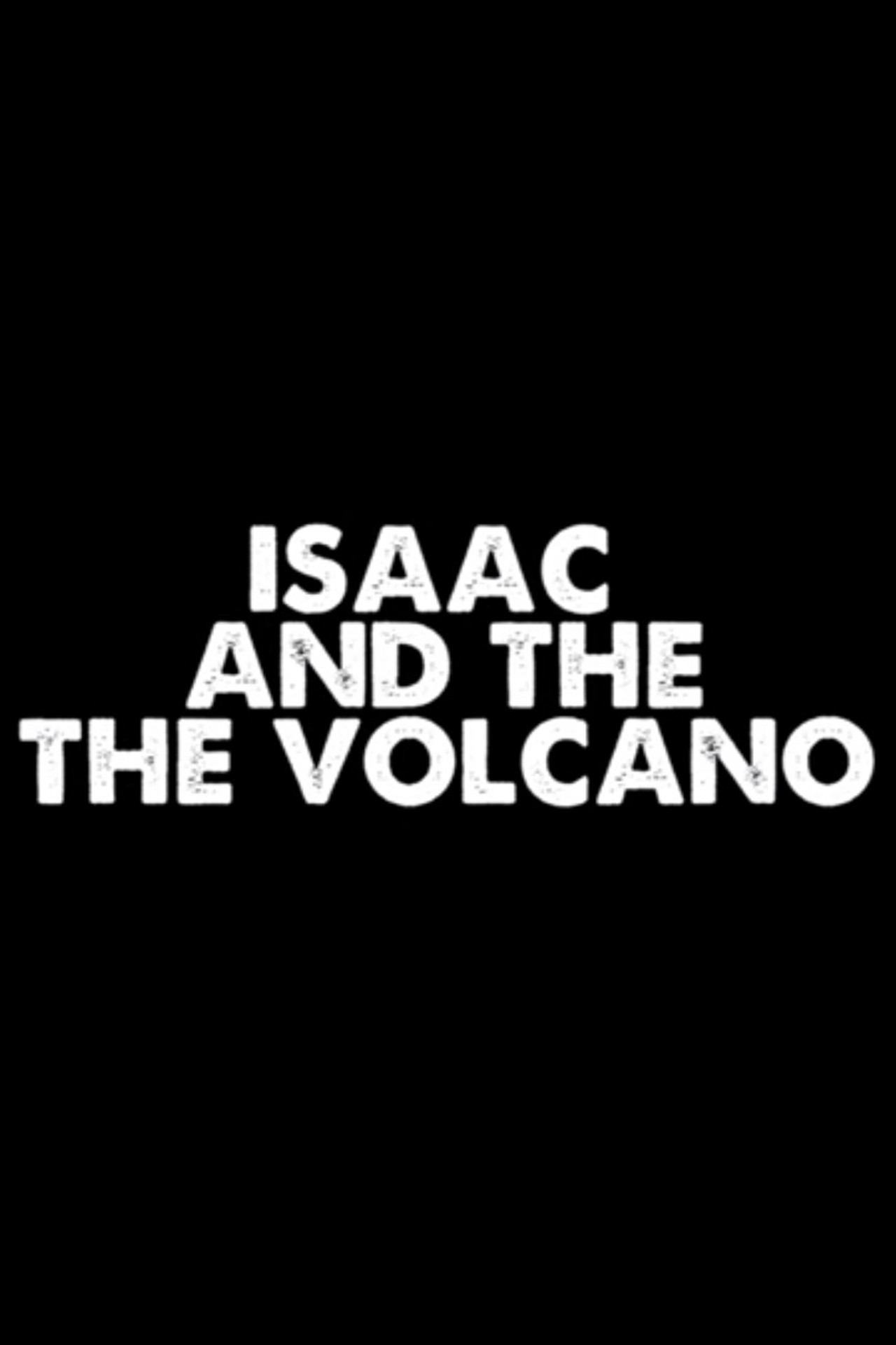 Isaac and the Volcano filmaffisch