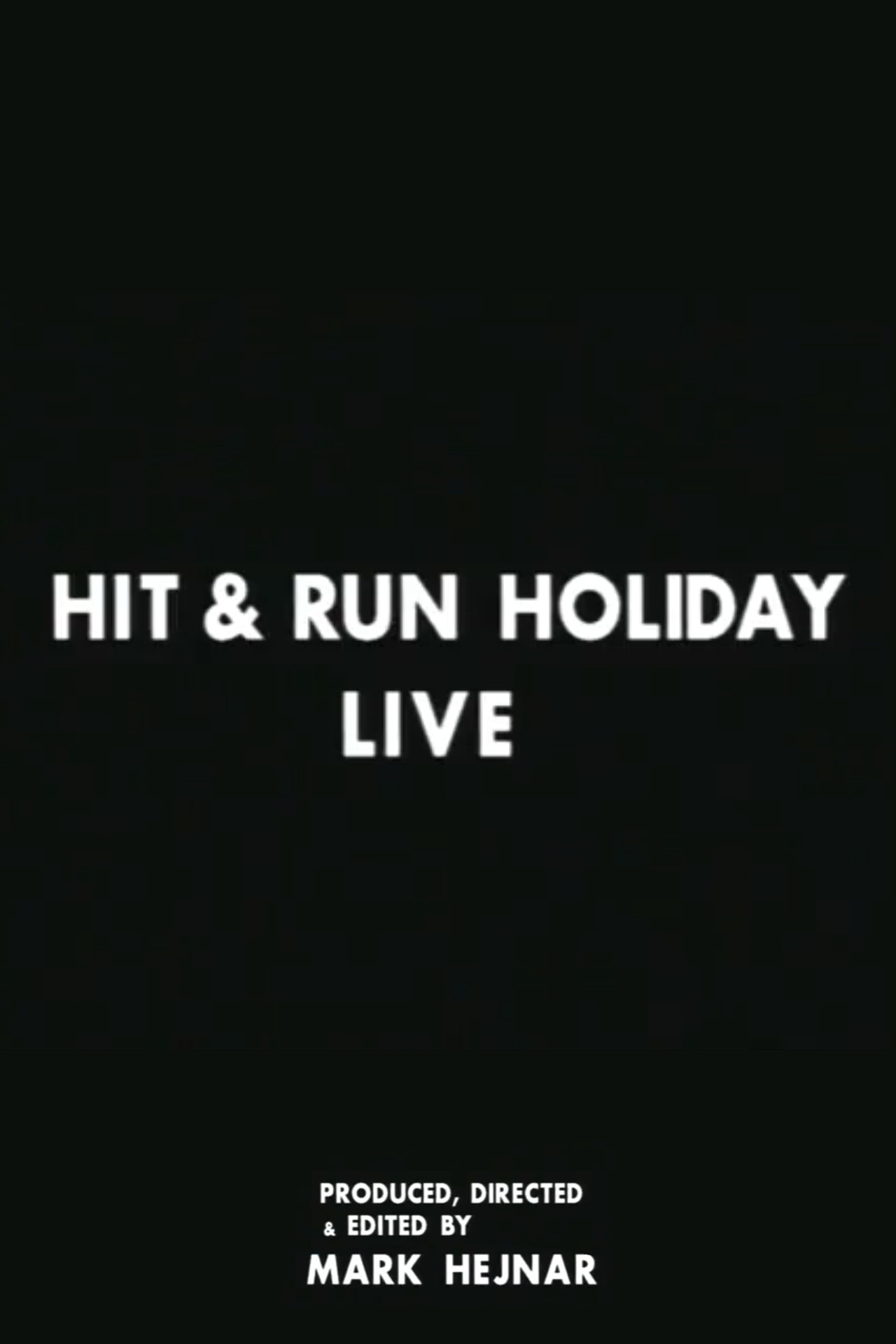 Hit & Run Holiday Tour