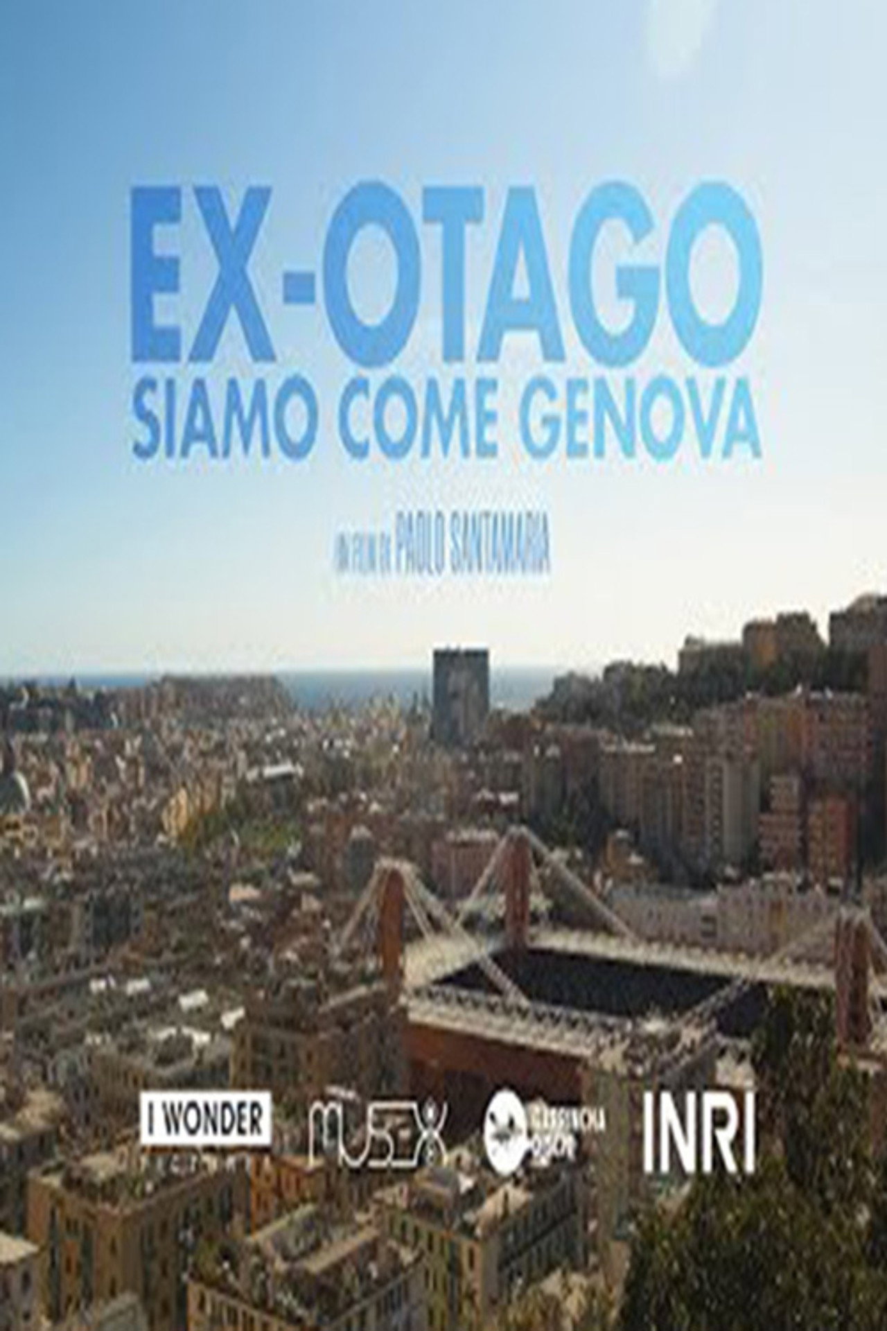 Ex-Otago. Siamo come Genova filmaffisch