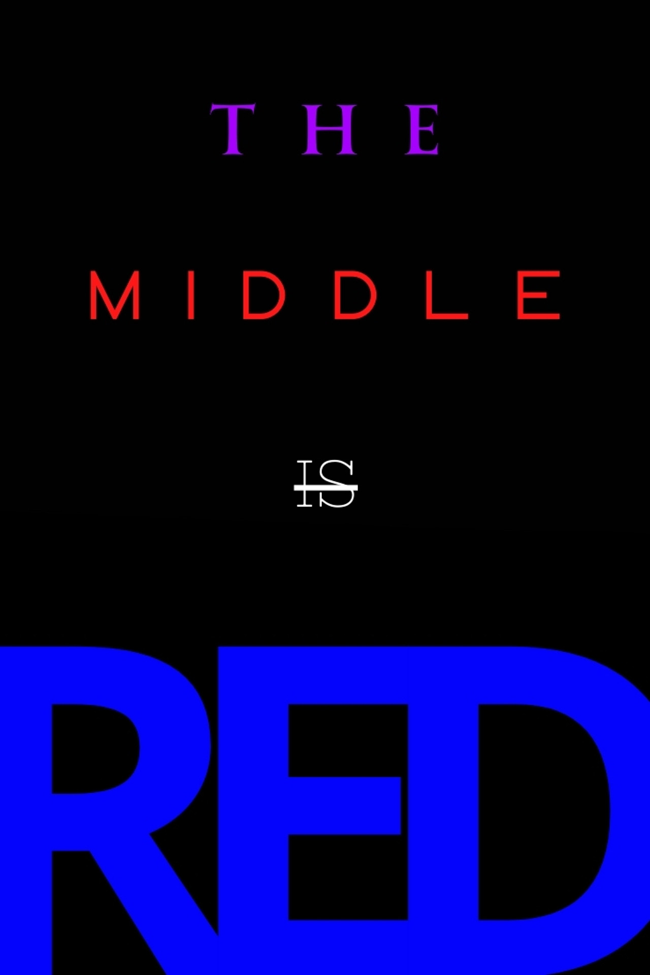 The Middle is Red