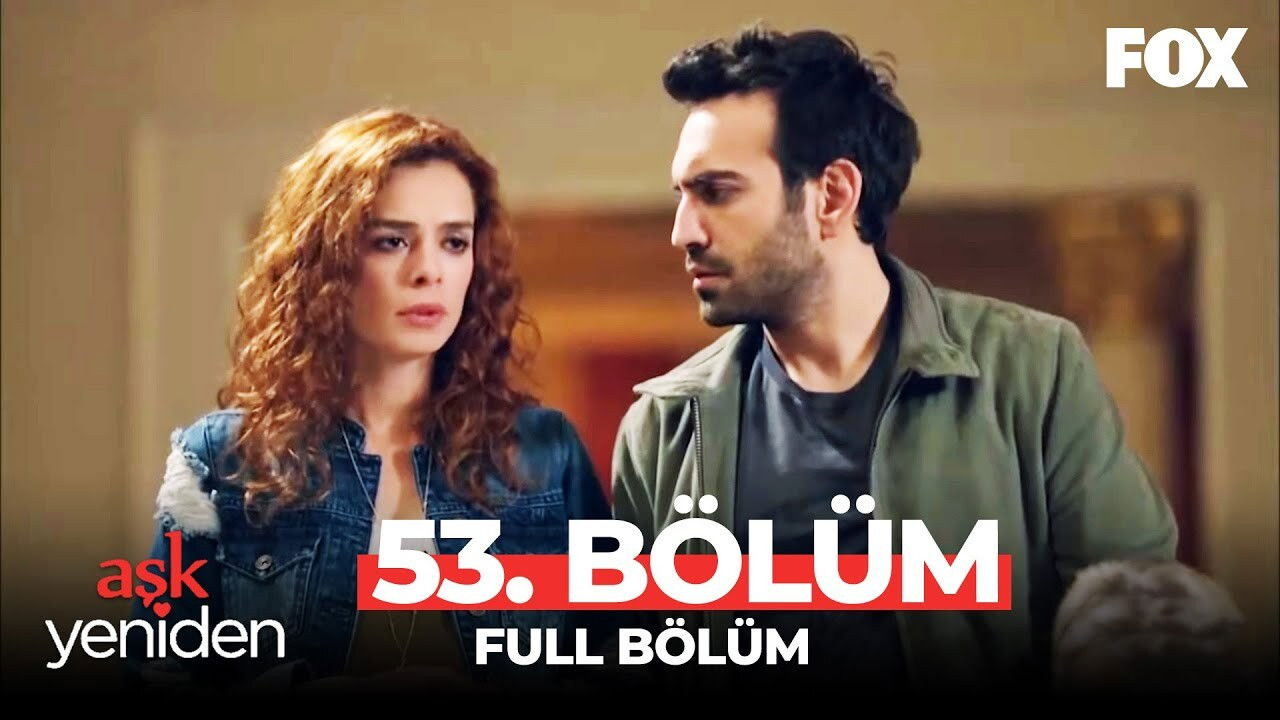 Aşk Yeniden — Épisode 34