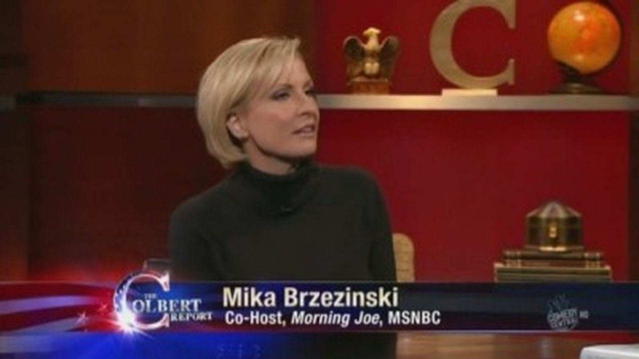 The Colbert Report - Season 6 Episode 14 : Mika Brzezinski