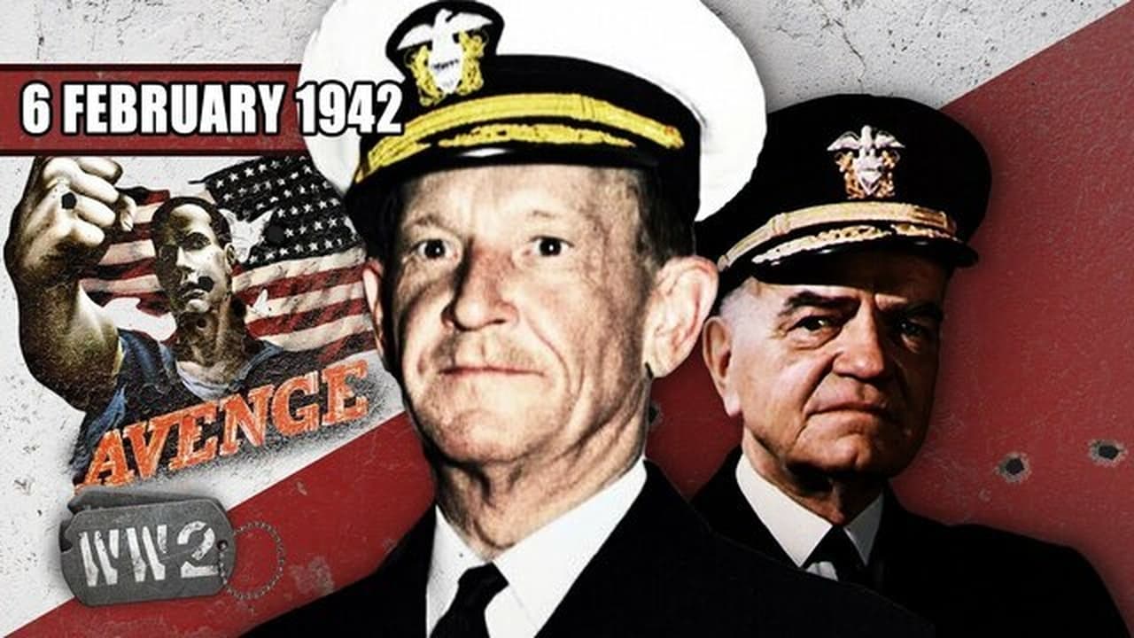 World War Two - Season 4 Episode 6 : Week 128 - Pearl Harbour Avenged! - WW2 - February 6, 1942