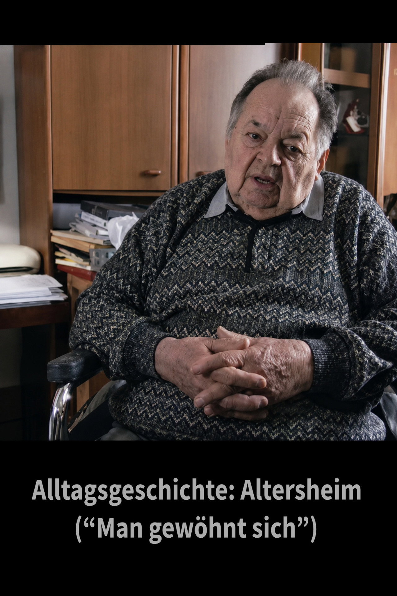 Alltagsgeschichte – Altersheim ("Man gewöhnt sich")