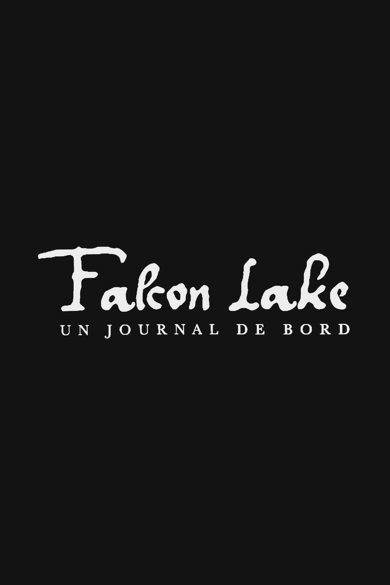 Falcon Lake, a Diary Backdrop
