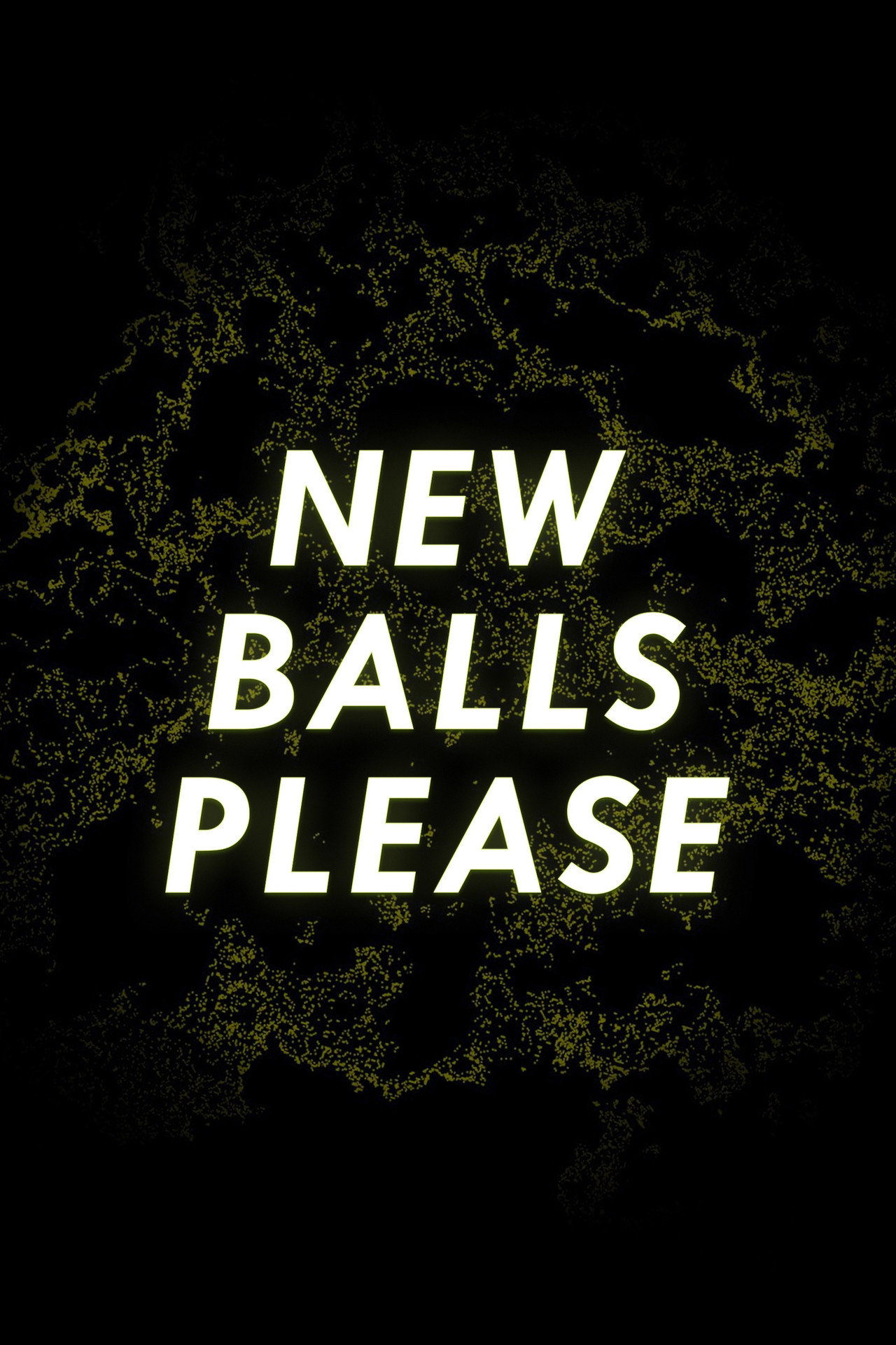 New Balls Please