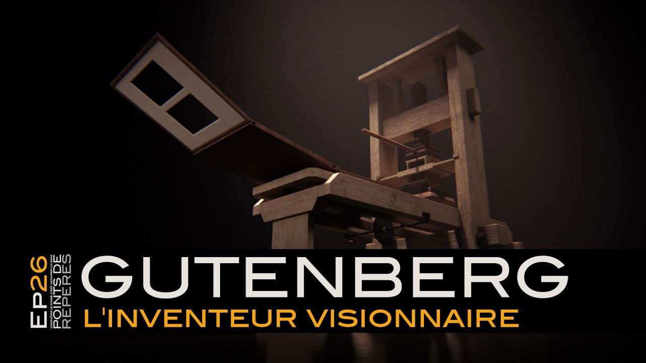 Points de Repères — Gutenberg, l'inventeur visionnaire