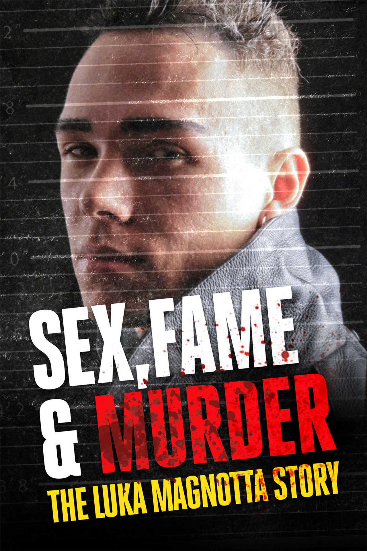 Sex, Fame and Murder: The Luka Magnotta Story filmaffisch