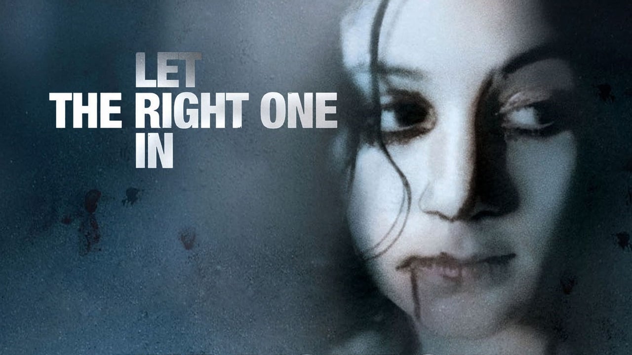 Let the Right One In (2008)