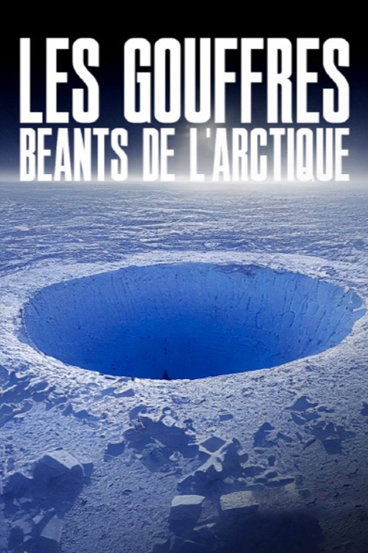 Les gouffres béants de l'Arctique filmaffisch