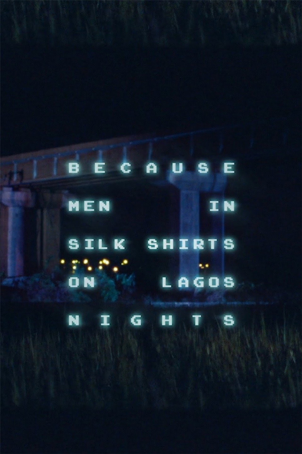 Because Men in Silk Shirts on Lagos Nights filmaffisch